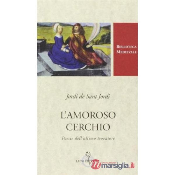 Amoroso cerchio. Ediz. critica (L')