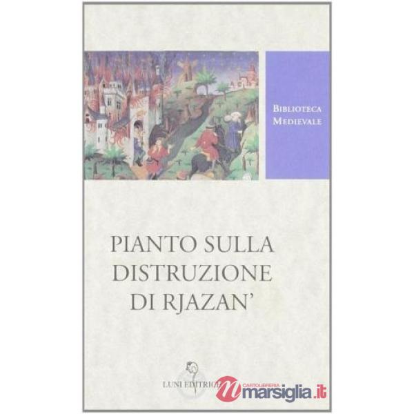 Pianto sulla distruzione di Rjazan'. Testo russo a fronte. Ediz. critica