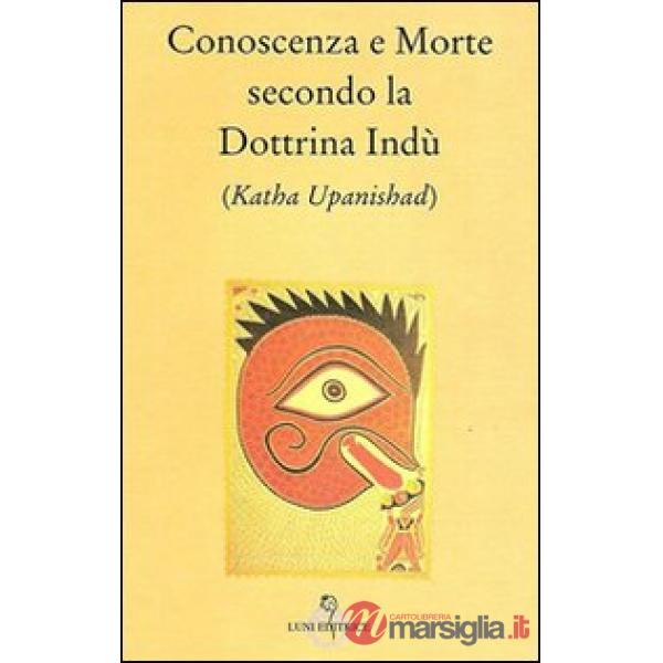 Conoscenza e morte secondo la dottrina indù (Katha Upanishad)