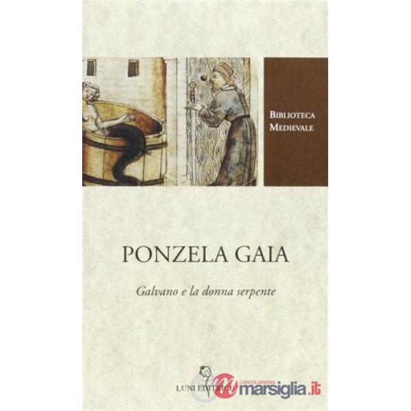 Ponzela Gaia. Galvano e la donna serpente. Ediz. critica