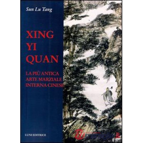 Xing Yi Quan. La più antica arte marziale interna cinese