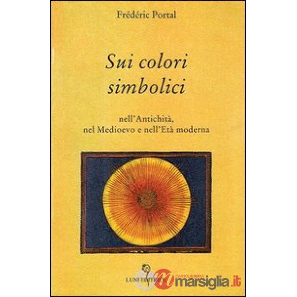 Sui colori simbolici nell'antichità, nel Medioevo e nell'età moderna