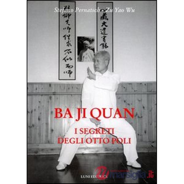 Ba ji quan. I segreti degli otto poli
