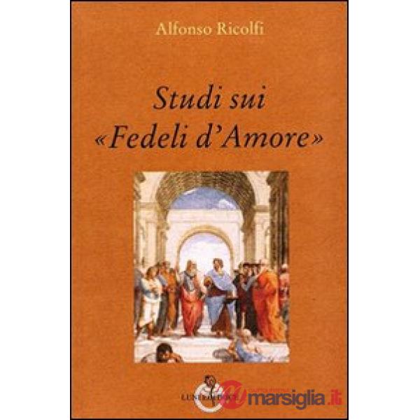 Studi sui «Fedeli d'Amore»