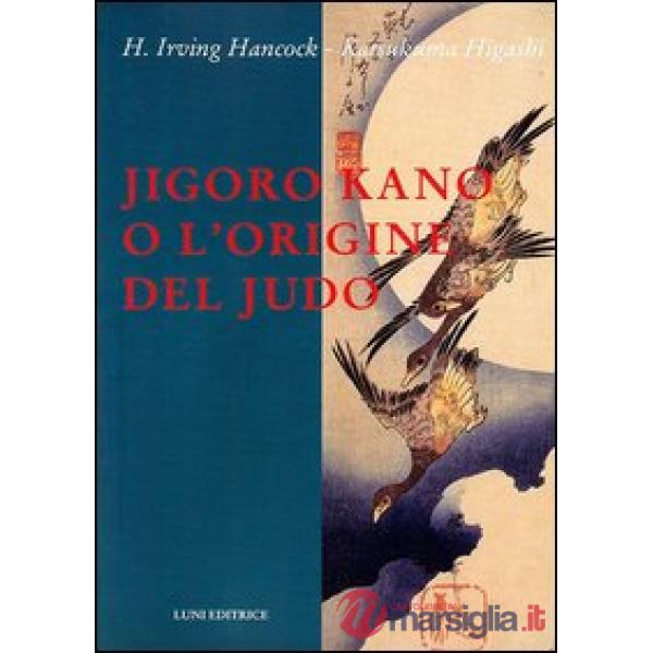 Jigoro Kano o l'origine del judo
