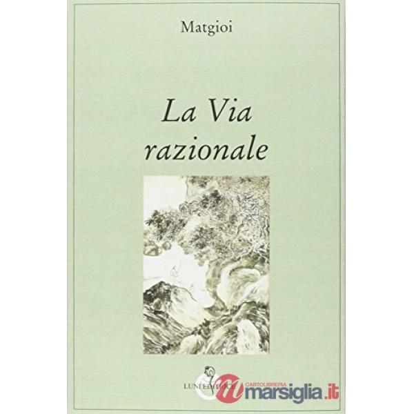 Via razionale (La)