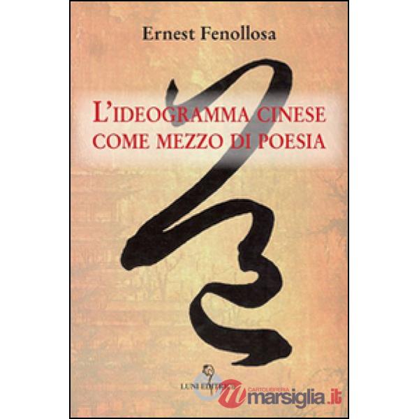 Ideagramma cinese come mezzo di poesia (L')
