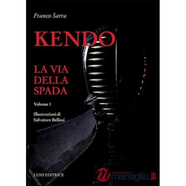 Kendo. La via della spada. Vol. 1