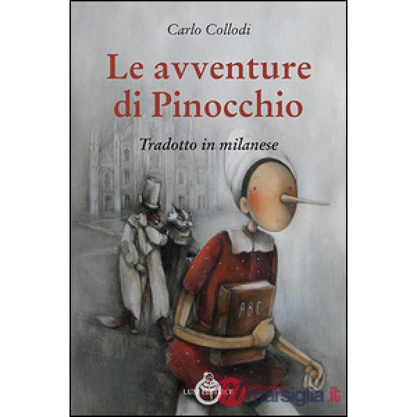 Avventure di Pinocchio tradotte in milanese (Le)