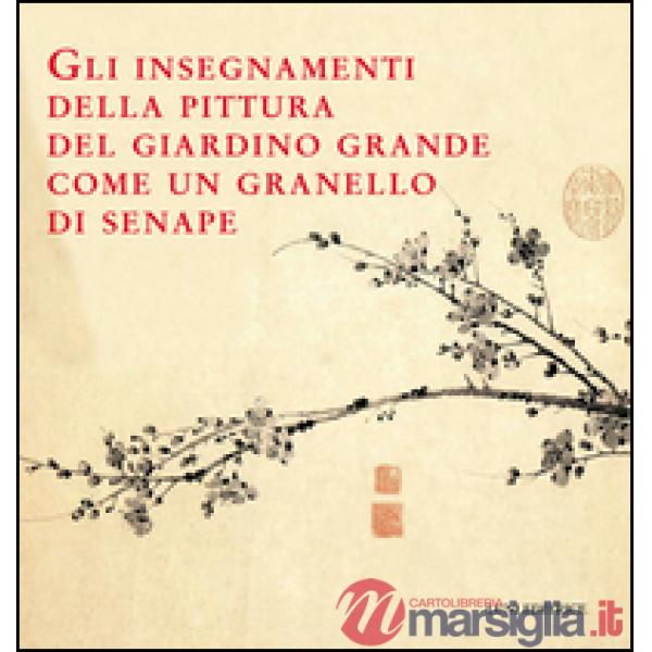 Insegnamenti della pittura del giardino grande come un granello di senape (Gli)
