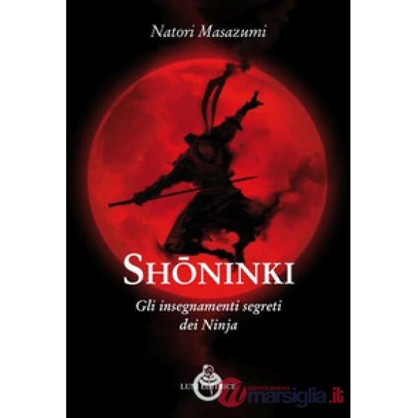 Shoninki. Gli insegnamenti segreti dei Ninja