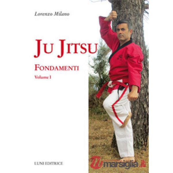 Ju jitsu. Vol. 1: Fondamenti