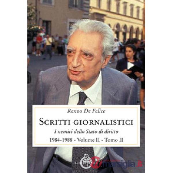 Scritti giornalistici. Vol. 2/2: I nemici dello stato di diritto (1984-1988)