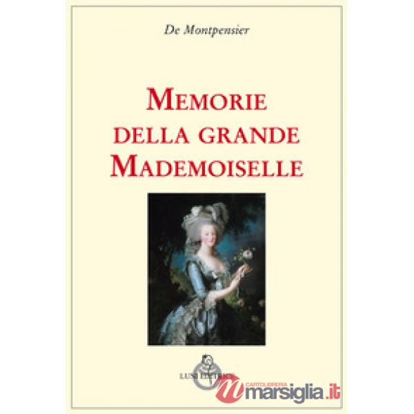 Memorie della grande mademoiselle