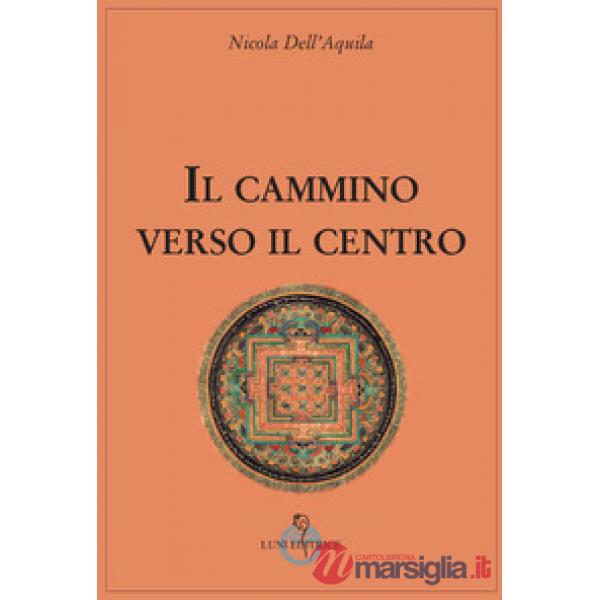 Cammino verso il centro (Il)