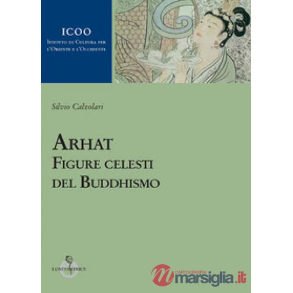 Arhat. Figure celesti del buddhismo