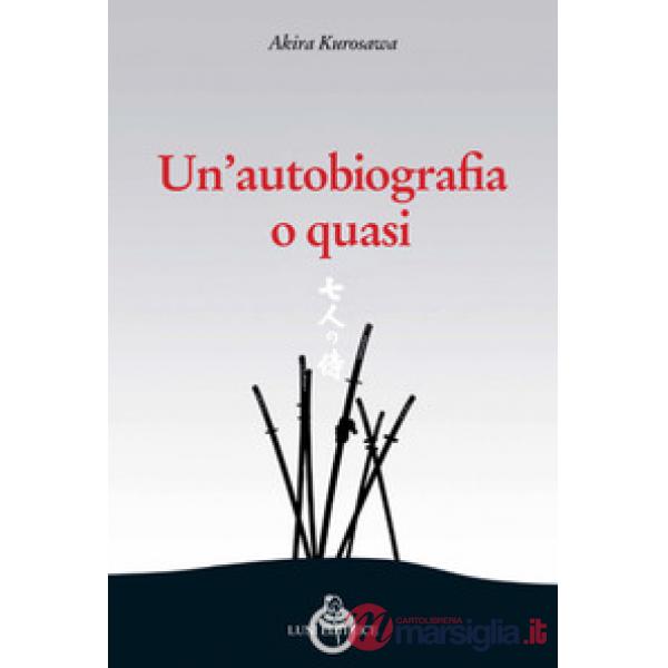 Autobiografia o quasi (Un')