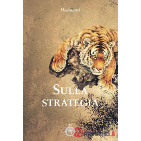 Sulla strategia. Huainanzi