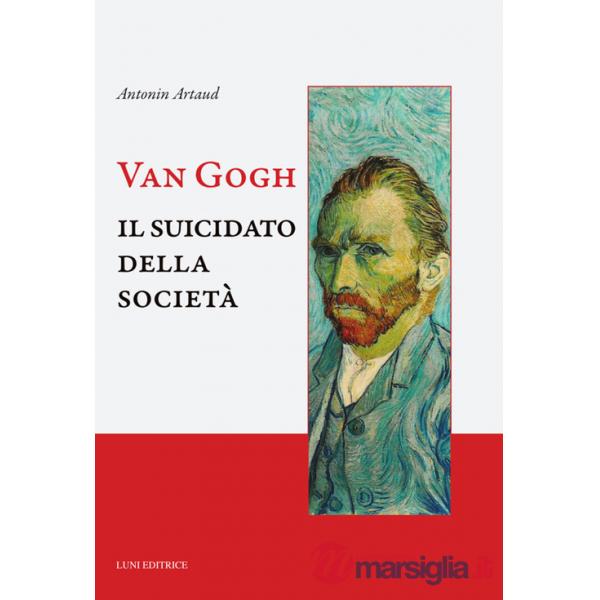 Van Gogh. Il suicidato della società