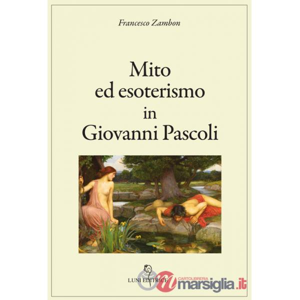 Mito ed esoterismo in Giovanni Pascoli