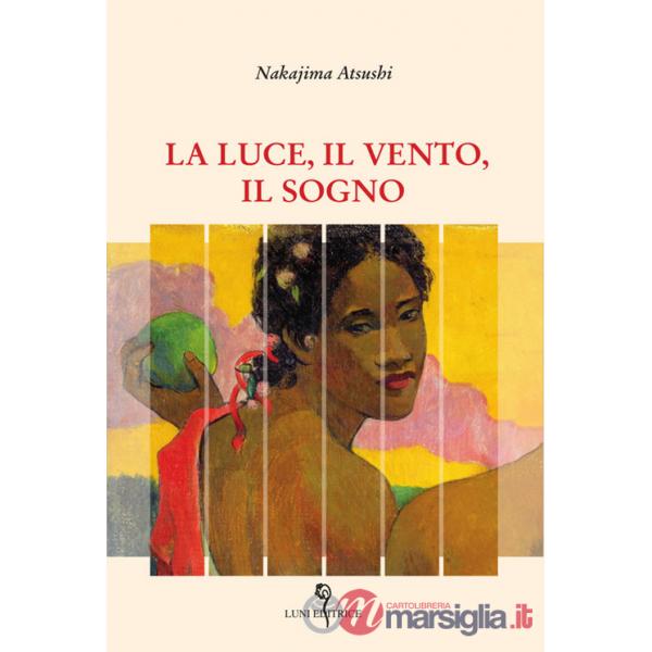Luce, il vento, il sogno (La)