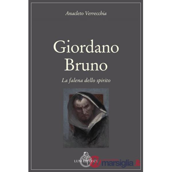 Giordano Bruno. La falena dello spirito