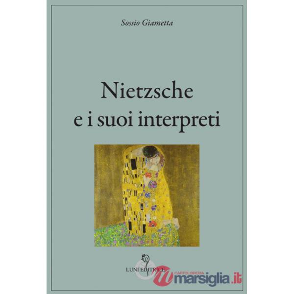 Nietzsche e i suoi interpreti