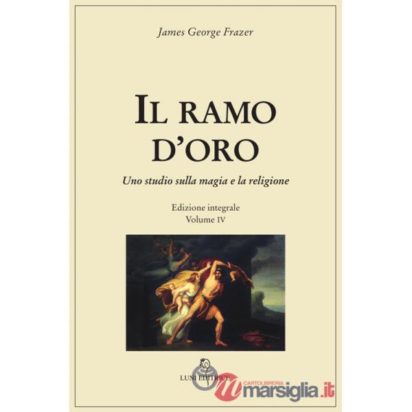 Ramo d'oro. Studio della magia e della religione. Ediz. integrale (Il). Vol. 4/3: Il dio morente