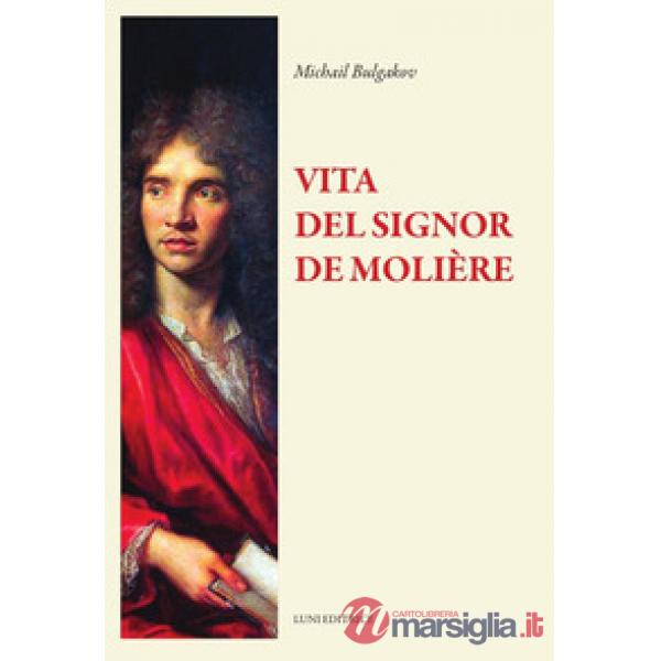 Vita del signor Molière (La)