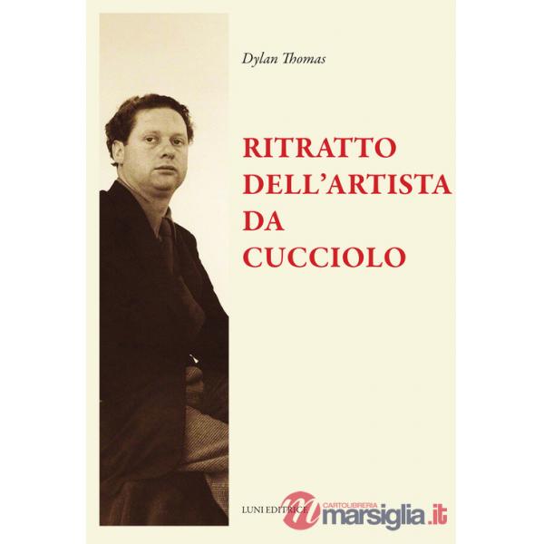 Ritratto dell'artista da cucciolo e altri racconti