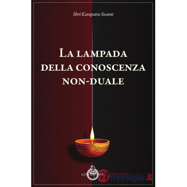 Lampada della conoscenza non-duale (La)