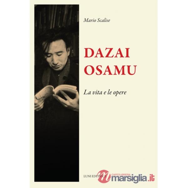 Dazai Osamu. La vita e le opere