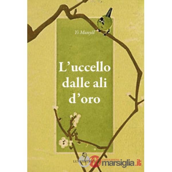 Uccello dalle ali d'oro (L')