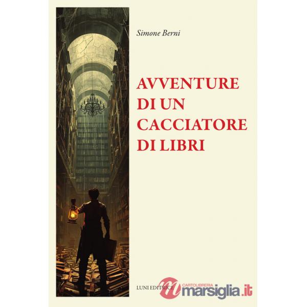 Avventure straordinarie di un cacciatore di libri (Le)