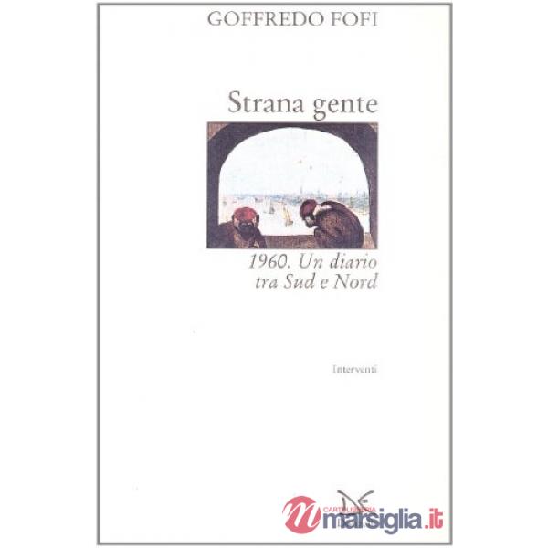 Strana gente. 1960, un diario tra Sud e Nord