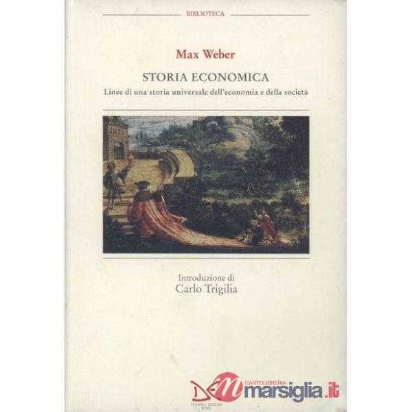 Storia economica. Linee di una storia universale dell'economia e della società
