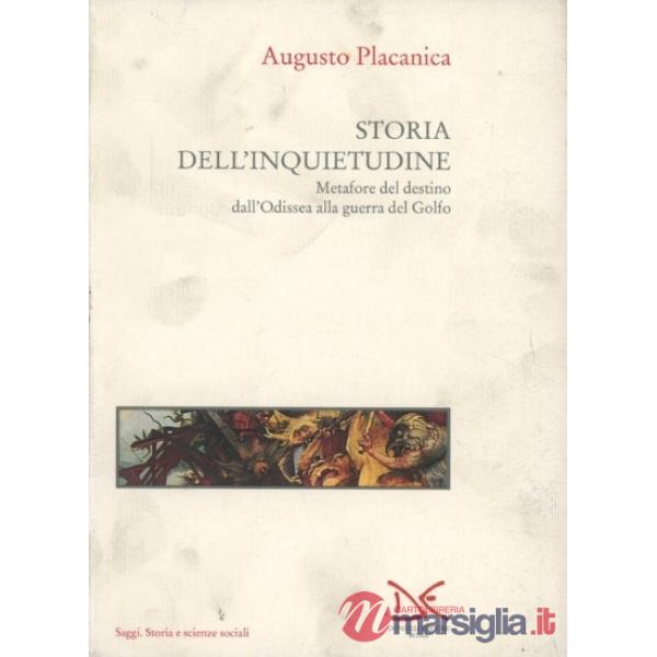 Storia dell'inquietudine. Metafore del destino dall'Odissea alla guerra del Golf