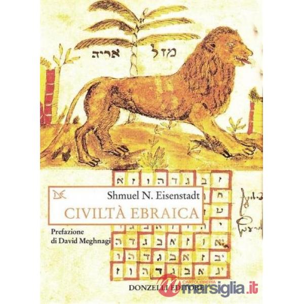 Civiltà ebraica. L'esperienza storica degli ebrei in una prospettiva comparativa