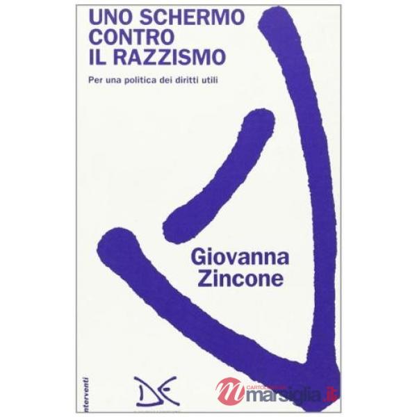Schermo contro il razzismo. Per una politica dei diritti utili (Uno)