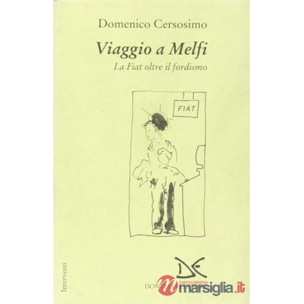 Viaggio a Melfi. La Fiat oltre il fordismo