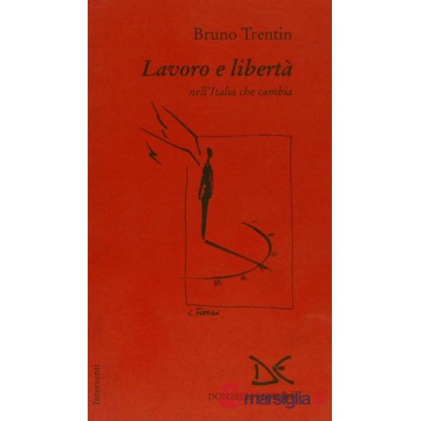Lavoro e libertà nell'Italia che cambia