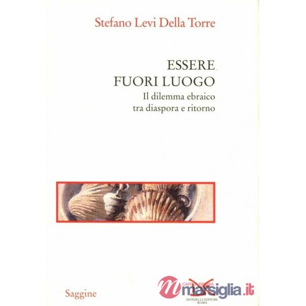 Essere fuori luogo. Il dilemma ebraico tra diaspora e ritorno