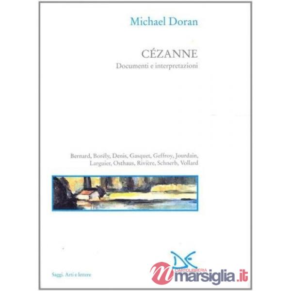 Cézanne. Documenti e interpretazioni