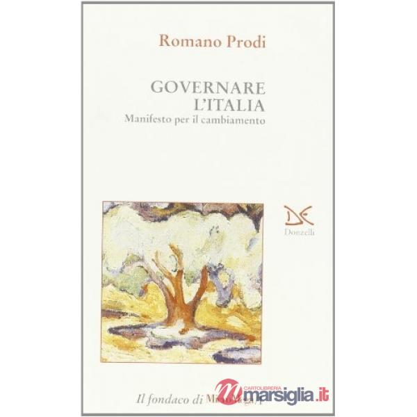 Governare l'Italia. Manifesto per il cambiamento
