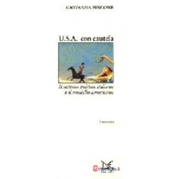 USA con cautela. Il sistema politico italiano e il modello americano