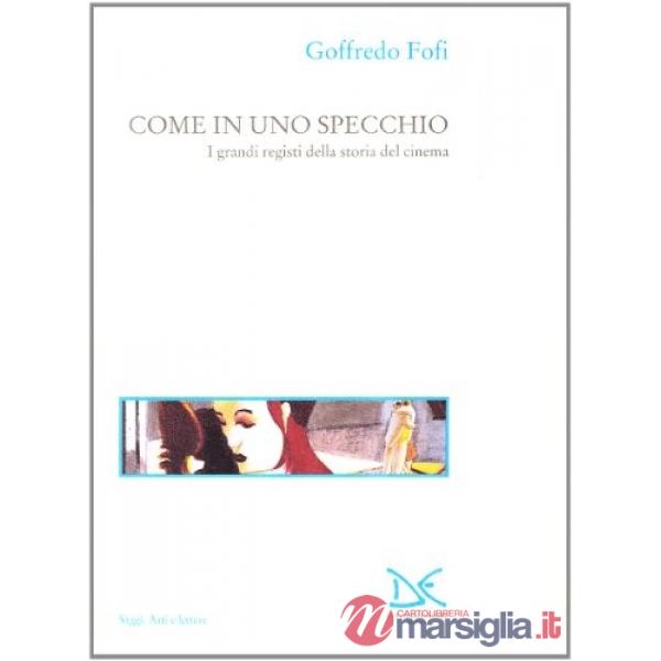 Come in uno specchio. I grandi registi del cinema
