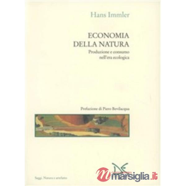 Economia della natura. Produzione e consumo nell'era ecologica