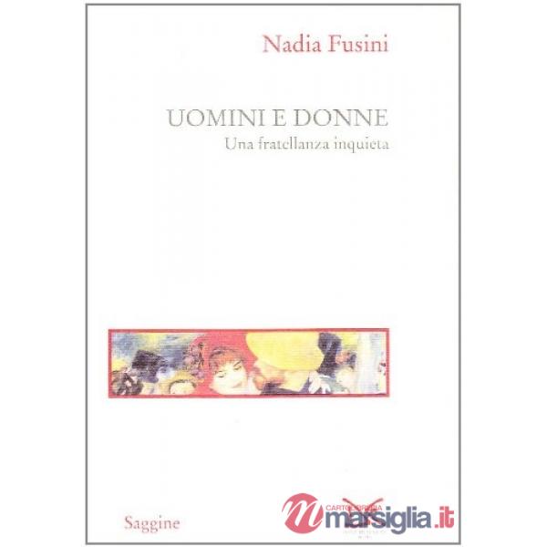 Uomini e donne. Una fratellanza inquieta