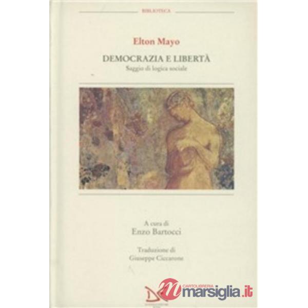 Democrazia e libertà. Saggio di logica sociale