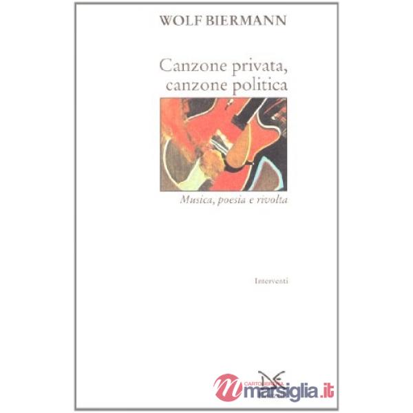 Canzone privata, canzone politica. Musica, poesia e rivolta